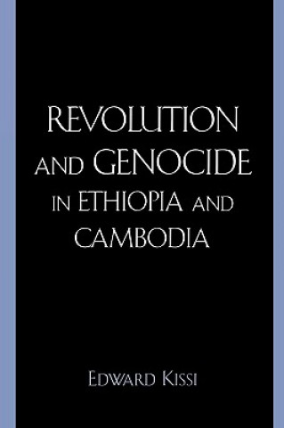 Buch Revolution and Genocide in Ethiopia and Cambodia Edward Kissi