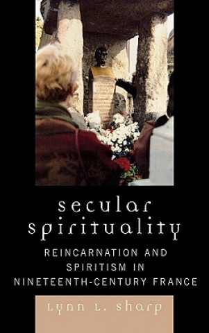 Kniha Secular Spirituality Lynn L. Sharp