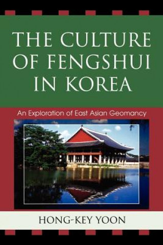 Buch Culture of Fengshui in Korea Hong-Key Yoon