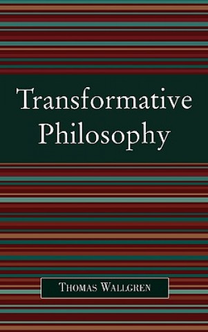 Knjiga Transformative Philosophy Thomas Wallgren
