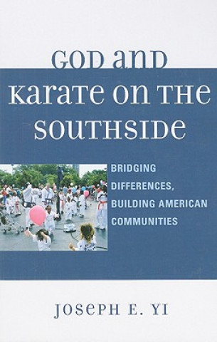 Könyv God and Karate on the Southside Joseph E. Yi