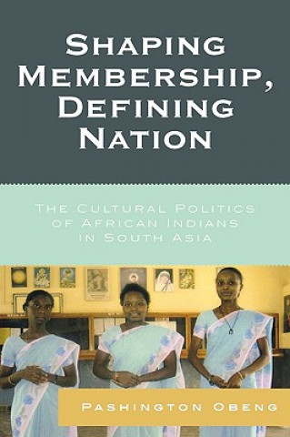 Książka Shaping Membership, Defining Nation Pashington Obeng