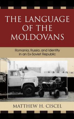 Könyv Language of the Moldovans Matthew H. Ciscel