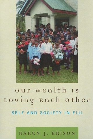 Knjiga Our Wealth Is Loving Each Other Karen J. Brison