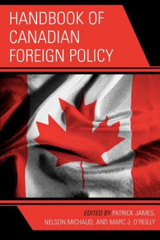 Kniha Handbook of Canadian Foreign Policy Patrick James