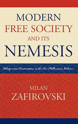 Libro Modern Free Society and Its Nemesis Milan Zafirovski