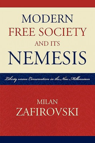 Libro Modern Free Society and Its Nemesis Milan Zafirovski