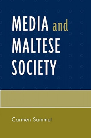 Könyv Media and Maltese Society Carmen Sammut