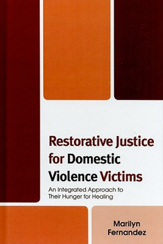 Book Restorative Justice for Domestic Violence Victims Marilyn Fernandez