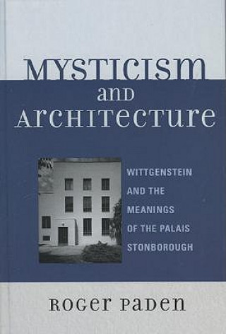 Livre Mysticism and Architecture Roger Paden