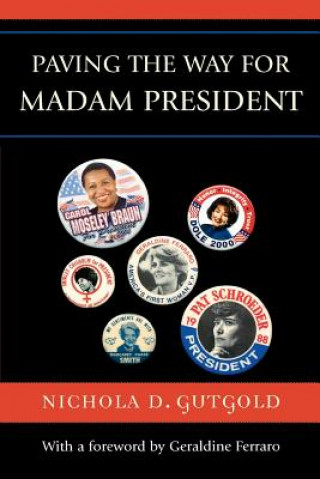 Book Paving the Way for Madam President Nichola D. Gutgold