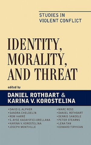 Buch Identity, Morality, and Threat Daniel Rothbart