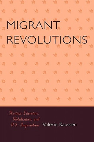 Könyv Migrant Revolutions Valerie Kaussen