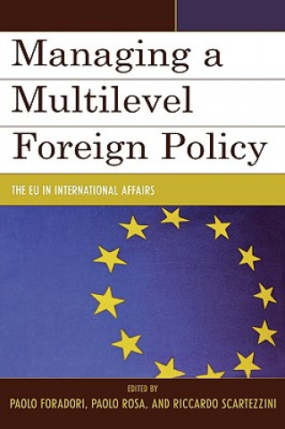 Carte Managing a Multilevel Foreign Policy Paolo Foradori