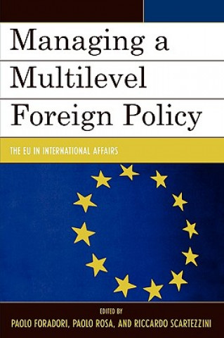 Книга Managing a Multilevel Foreign Policy Paolo Foradori
