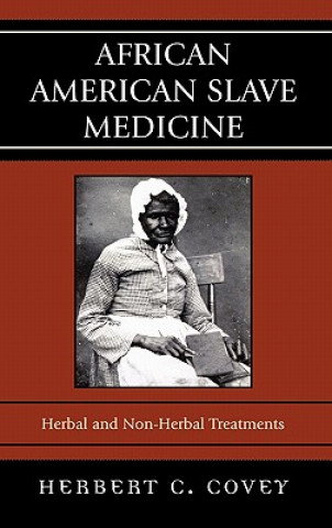 Book African American Slave Medicine Herbert C. Covey