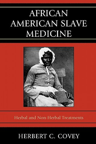 Book African American Slave Medicine Herbert C. Covey