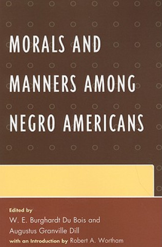 Könyv Morals and Manners among Negro Americans W. E. B. Du Bois