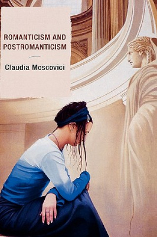 Kniha Romanticism and Postromanticism Claudia Moscovici