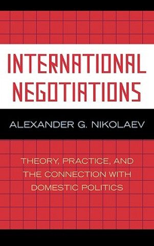 Knjiga International Negotiations Alexander G. Nikolaev