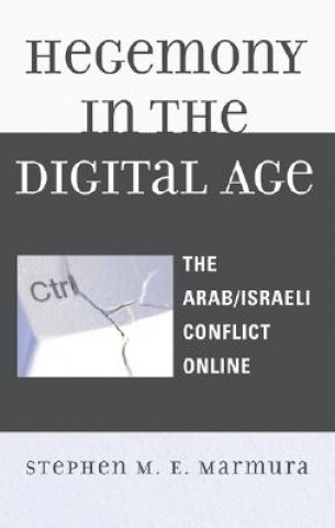 Kniha Hegemony in the Digital Age Stephen M. E. Marmura