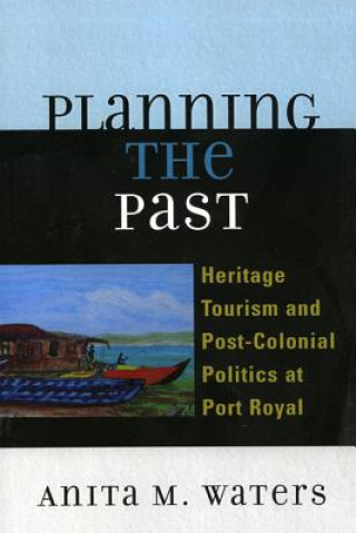 Knjiga Planning the Past A.M. Waters