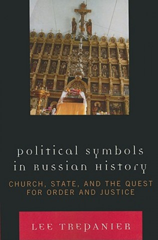 Könyv Political Symbols in Russian History Lee Trepanier