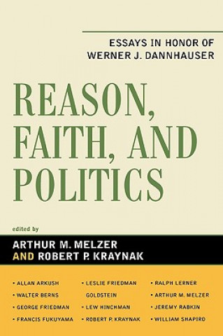 Carte Reason, Faith, and Politics Arthur M. Melzer