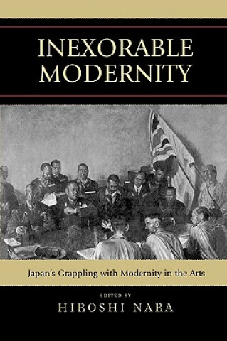 Book Inexorable Modernity Hiroshi Nara