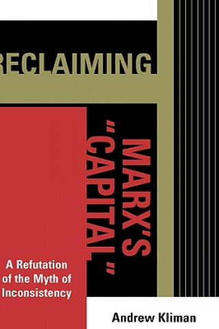 Carte Reclaiming Marx's 'Capital' Andrew Kliman