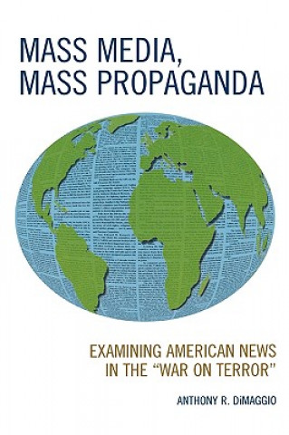 Kniha Mass Media, Mass Propaganda Anthony R. Dimaggio