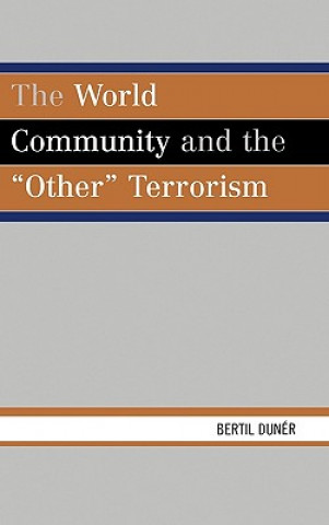 Książka World Community and the 'Other' Terrorism Bertil Duner