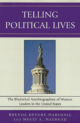 Kniha Telling Political Lives Brenda Devore Marshall