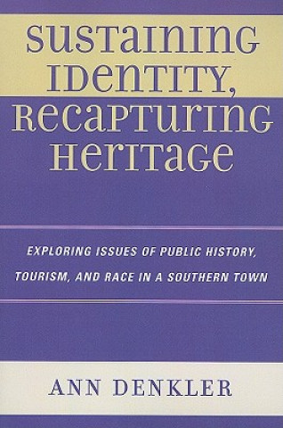 Kniha Sustaining Identity, Recapturing Heritage Ann E. Denkler