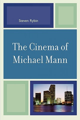 Livre Cinema of Michael Mann Steven Rybin