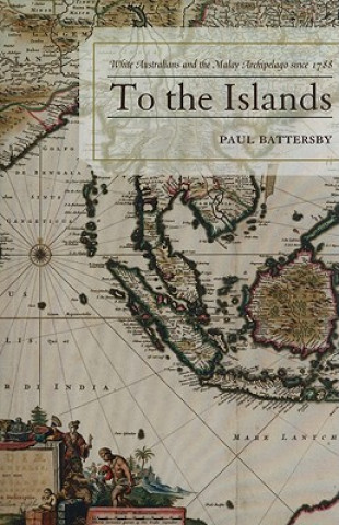 Könyv To the Islands Paul Battersby