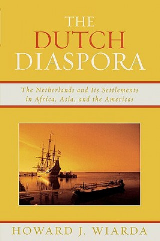 Carte Dutch Diaspora Howard J. Wiarda