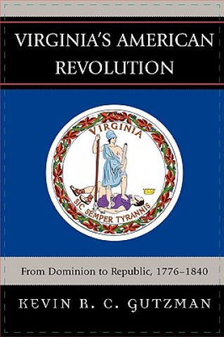 Kniha Virginia's American Revolution Kevin R. C. Gutzman