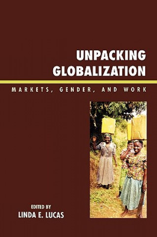 Book Unpacking Globalization Linda E. Lucas