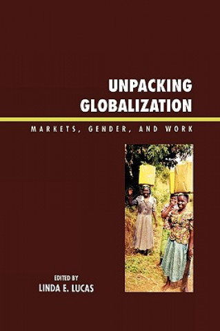 Carte Unpacking Globalization Linda E. Lucas