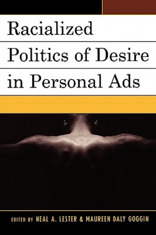 Kniha Racialized Politics of Desire in Personal Ads Neal A. Lester