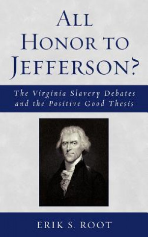 Carte All Honor to Jefferson? Erik S. Root