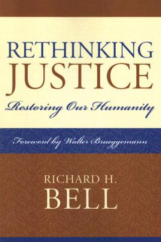 Buch Rethinking Justice Richard H. Bell