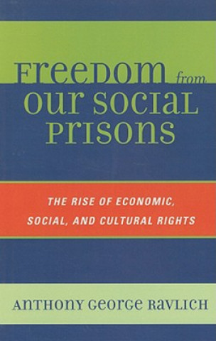 Carte Freedom from Our Social Prisons Anthony George Ravlich