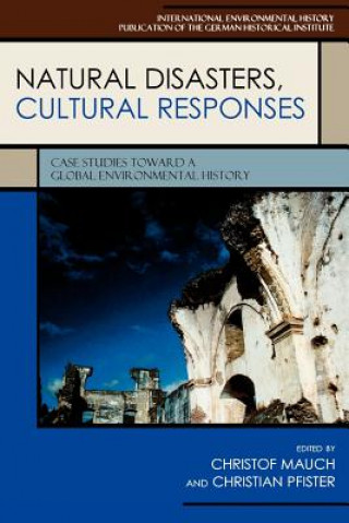 Könyv Natural Disasters, Cultural Responses Christof Mauch