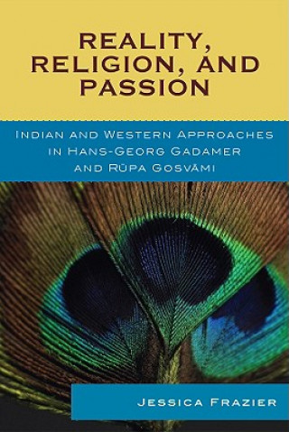 Kniha Reality, Religion, and Passion Jessica Frazier