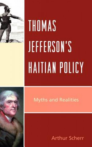 Libro Thomas Jefferson's Haitian Policy Arthur Scherr