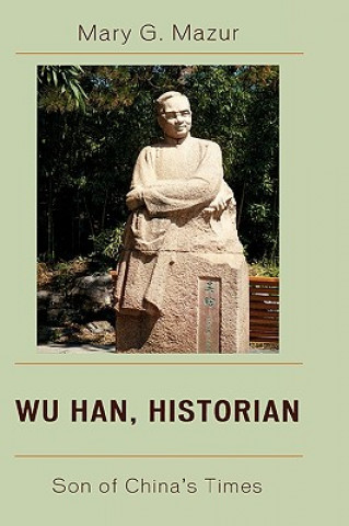 Carte Wu Han, Historian Mary G. Mazur