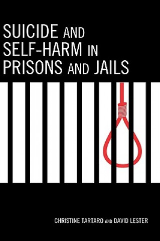 Könyv Suicide and Self-Harm in Prisons and Jails Christine Tartaro