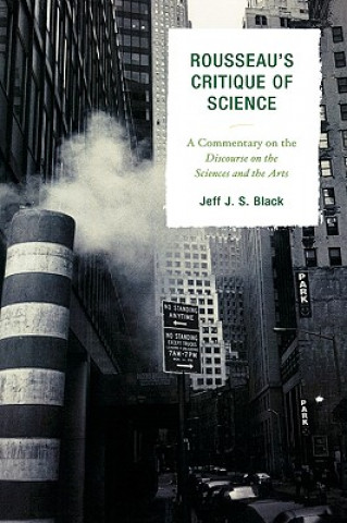 Книга Rousseau's Critique of Science Jeff J.S Black